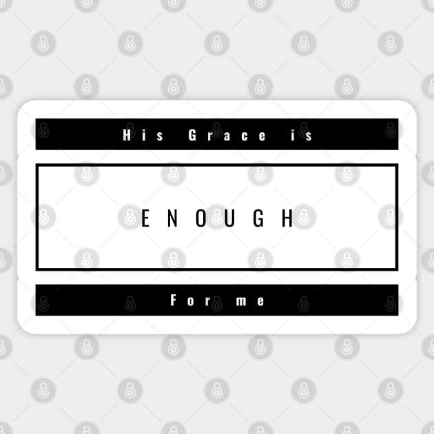 His Grace is Enough for Me V14 Sticker by Family journey with God